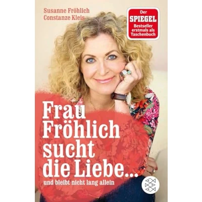 Abbildung von Frau Fröhlich sucht die Liebe ... und bleibt nicht lang allein