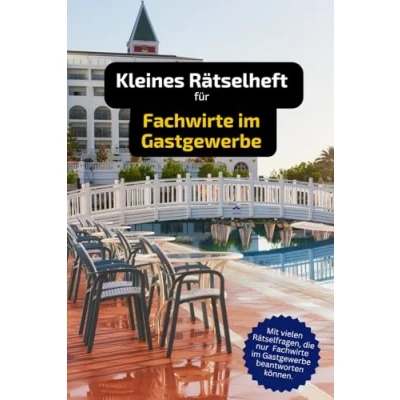 Abbildung von Rätselheft für Fachwirte im Gastgewerbe mit vielen Begriffen, aus dem Gastgewerbe.: Tolles Geschenk Gastgewerbe: Rätsel und Knobelei in einem Kreuzworträtselheft.