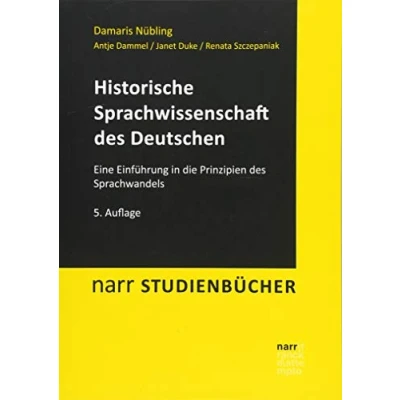 Abbildung von Historische Sprachwissenschaft des Deutschen: Eine Einführung in die Prinzipien Sprachwandels (Narr Studienbücher)