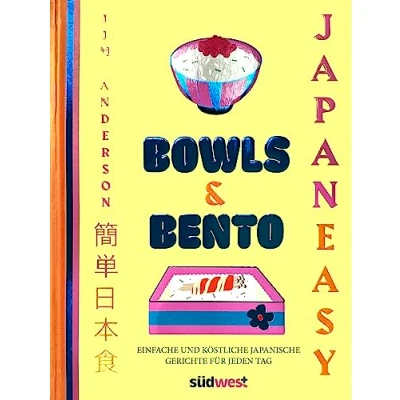 Abbildung von BOWLS &amp; BENTO: Japanische Rezepte einfach und köstlich für jeden Tag JAPANEASY