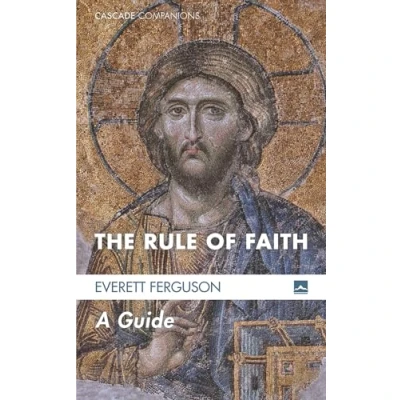 Abbildung von The Rule of Faith: A Guide (Cascade Companions, Band 20)