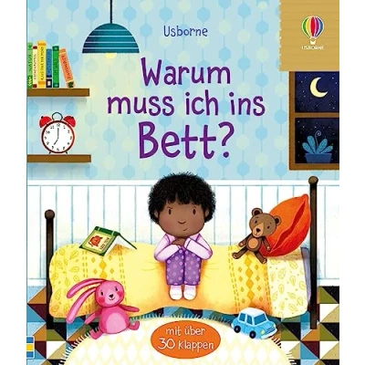 Abbildung von Warum muss ich ins Bett?: Sachbilderbuch mit Klappen über das Zubettgehen ab 3 Jahren (Erste Fragen und Antworten)