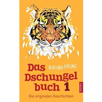 Abbildung von Das Dschungelbuch 1. Die originalen Geschichten: Rudyard Kipling (Klassiker der Kinderliteratur)