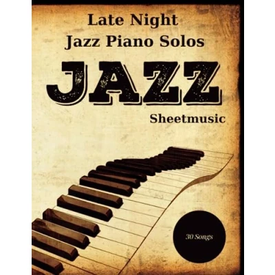 Abbildung von Easy Jazz Piano Solos: A Collection Of 30 Songs Late Night Sheetmusic