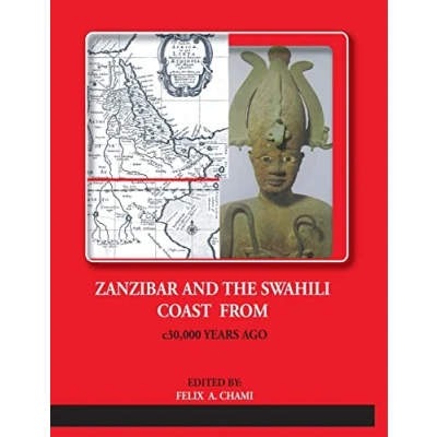 Abbildung von ZANZIBAR AND THE SWAHILI COAST FROM c.30,000 YEARS AGO