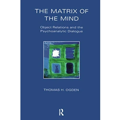 Abbildung von the Matrix of Mind: Object Relations and Psychoanalytic Dialogue