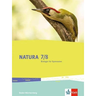 Abbildung von Natura Biologie 7/8. Ausgabe Baden Württemberg: Schulbuch Klassen 7/8 (Natura Biologie. für Württemberg ab 2016)