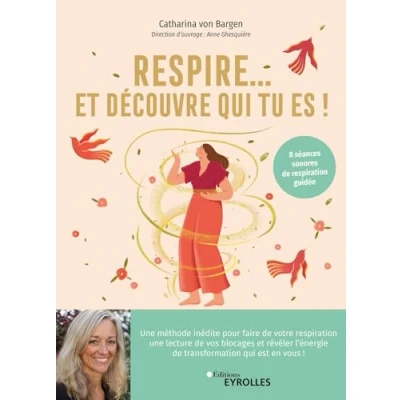 Abbildung von Respire... Et découvre qui tu es !: Un voyage vers soi grâce au souffle