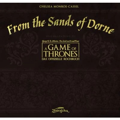 Abbildung von From the Sands of Dorne: Eine Ergänzung zu A Game Thrones Das offizielle Kochbuch: Ergänzug &quot;Game Kochbuch&quot;