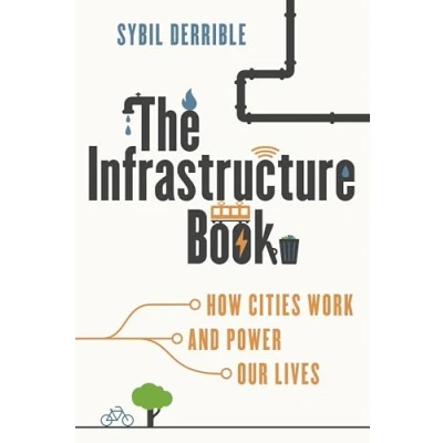 Abbildung von The Infrastructure Book: How Cities Work and Power Our Lives