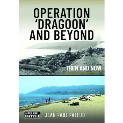 Abbildung von Operation &#039;dragoon&#039; and Beyond: Then Now (Then &amp; Now)