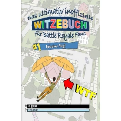 Abbildung von das ultimativ inoffizielle WITZEBUCH für BATTLE ROYALE Fans: Lustig und abgedreht! Buch enthält die besten Witze rund um Thema
