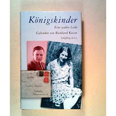 Abbildung von Königskinder. Eine wahre Liebe: Liebe. Roman