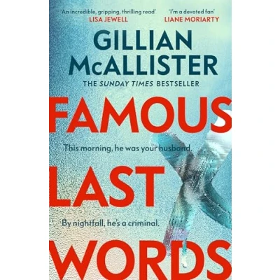 Abbildung von Famous Last Words: the New edge of your seat thriller from Sunday Times and York bestseller
