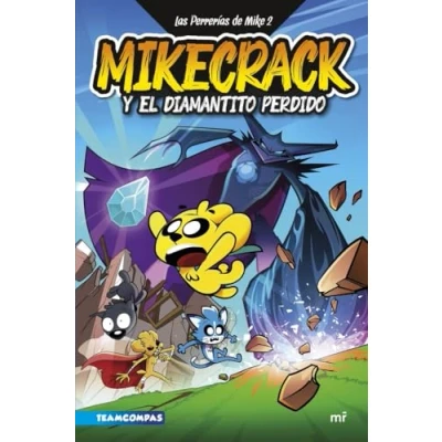 Abbildung von Las Perrerías de Mike 2. Mikecrack y el diamantito perdido (Universo Compas, Band 2)
