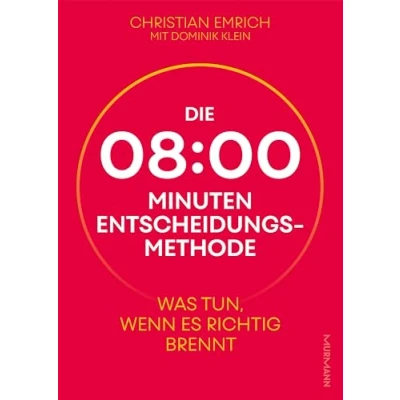 Abbildung von Die 8 Minuten Entscheidungsmethode: Was tun, wenn es richtig brennt