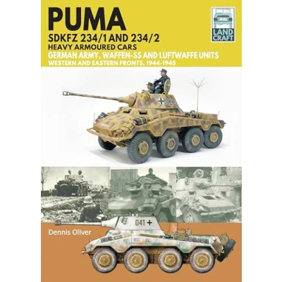 Abbildung von Puma SDKFZ 234/1 and 234/2 Heavy Armoured Cars: German Army Waffen SS Luftwaffe Units: Western Eastern Fronts, 1944 1945 (Landcraft)