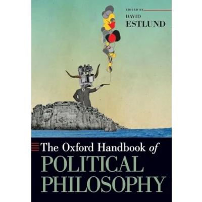 Abbildung von The Oxford Handbook of Political Philosophy (Oxford Handbooks)