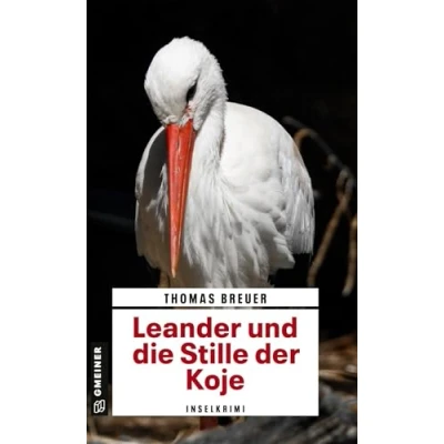 Abbildung von Leander und die Stille der Koje: Inselkrimi (Kriminalromane im GMEINER Verlag) (Kommissar Leander)