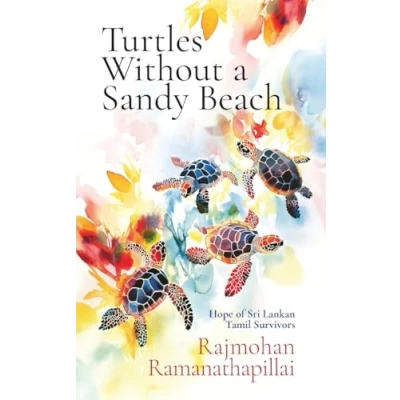 Abbildung von Turtles Without a Sandy Beach: Hope of Sri Lankan Tamil Survivors
