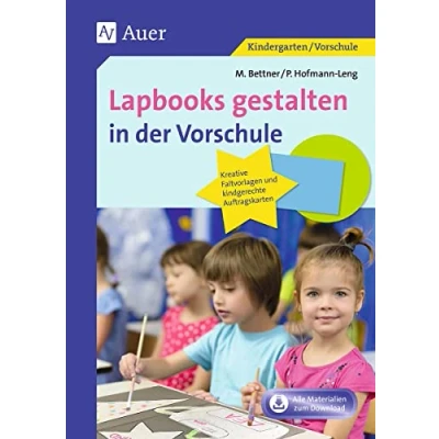Abbildung von Lapbooks gestalten in der Vorschule: Kreative Faltvorlagen und kindgerechte Auftragskarten (1. Klasse/Vorschule)