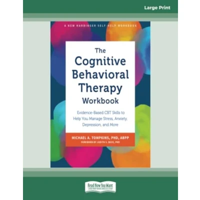 Abbildung von The Cognitive Behavioral Therapy Workbook: Evidence Based CBT Skills to Help You Manage Stress, Anxiety, Depression, and More