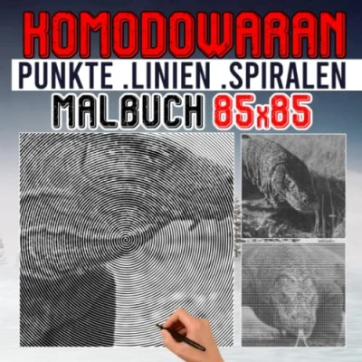 Abbildung von Komodowaran Punkte Linien Spiralen Malbuch: Inklusive 30 gut ausgewählter Bilder zum Ausmalen und Abwickeln Geschenke für Fans jeden Alters an besonderen Tagen