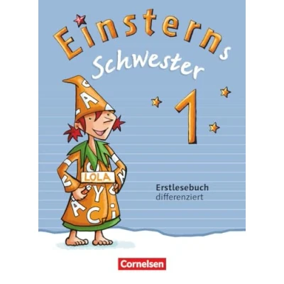 Abbildung von Einsterns Schwester Zu Ausgabe 2015 und 2021 1. Schuljahr: Erstlesebuch differenziert Mit BuchTaucher App
