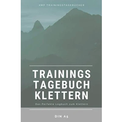 Abbildung von dein Trainingstagebuch zum Klettern: Klettern Din A5 120 Seiten Liniert Das Perfekte Trainings Notizbuch / Tagebuch ... Training Selberschreiben.