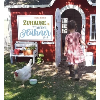 Abbildung von Zuhause ist, wo meine Hühner sind: Geschichten und kreative Ideen rund ums Huhn