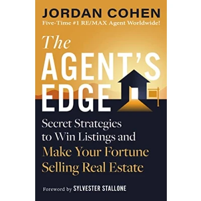 Abbildung von The Agent&#039;s Edge: Secret Strategies to Win Listings and Make Your Fortune Selling Real Estate