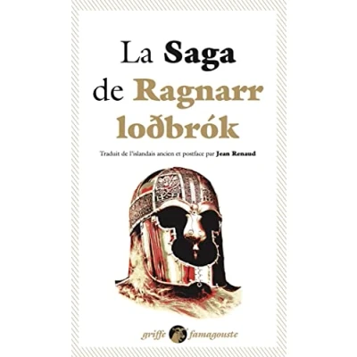 Abbildung von La Saga de Ragnarr Lodbrok: Suivi du Dit des fils et Chant Kraka