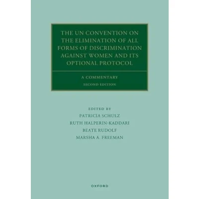 Abbildung von the UN Convention on Elimination of All Forms Discrimination Against Women and its Optional Protocol: A Commentary (Oxford Commentaries International Law)