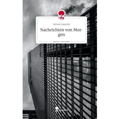 Abbildung von Nachrichten von Morgen. Life is a Story story.one