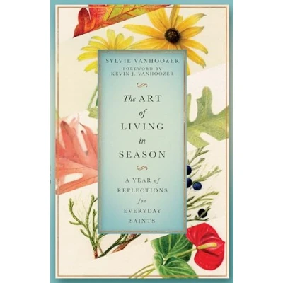 Abbildung von The Art of Living in Season: A Year Reflections for Everyday Saints