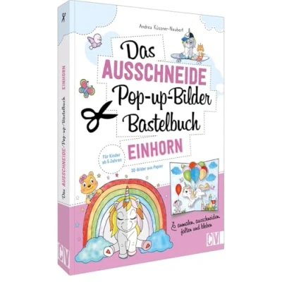 Abbildung von Das Ausschneide Pop up Bilder Bastelbuch Einhorn 3 D aus Papier: Anmalen, ausschneiden, falten, kleben. Verbastelbuch für Mädchen und Jungs. Kinder ab 5 Jahren.
