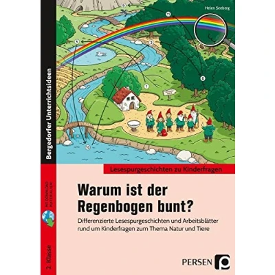 Abbildung von Warum ist der Regenbogen bunt?: Differenzierte Lesespurgeschichten und Arbeitsblätter rund um Kinderfragen zum Thema Natur &amp; Tiere (2. Klasse)