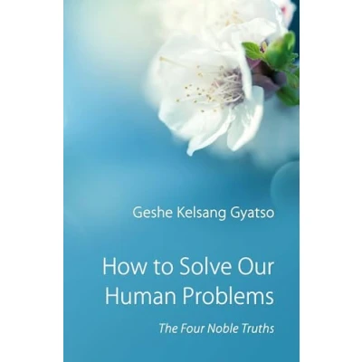 Abbildung von How to Solve Our Human Problems: The Four Noble Truths