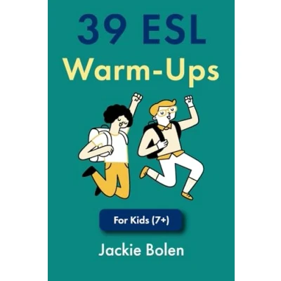 Abbildung von 39 ESL Warm Ups: for Kids (7+) (ESL Games and Activities Kids, Band 6)