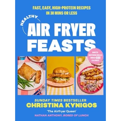 Abbildung von healthy Air Fryer Feasts: The new 2024 cookbook and perfect gift from Instagram sensation @veryhungrygreek with delicious, recipes that are quick easy to make