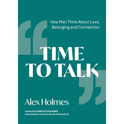 Abbildung von Time to Talk: How Men Think About Love, Belonging and Connection