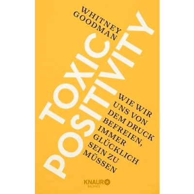 Abbildung von Toxic Positivity: Wie wir uns von dem Druck befreien, immer glücklich sein zu müssen