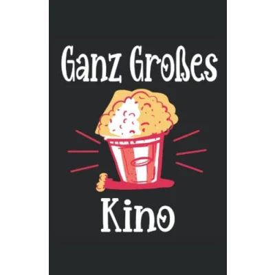 Abbildung von Ganz großes Kino. Film. Popcorn. Kino: Lustiges Notizbuch linierte Seiten, Notizbuch, Tagebuch.