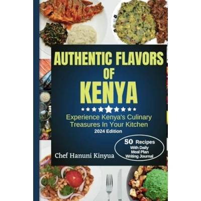 Abbildung von Authentic FLAVORS of KENYA: Experience Kenya&#039;s Culinary Treasures In Your Kitchen. (Flavors the Motherland: A Journey Through African Cuisine)