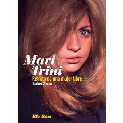 Abbildung von Título: Mari Trini. Retrato de una mujer libre (Biblioteca Efe Eme, Band 27)