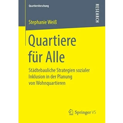 Abbildung von Quartiere für Alle: Städtebauliche Strategien sozialer Inklusion in der Planung von Wohnquartieren (Quartiersforschung)