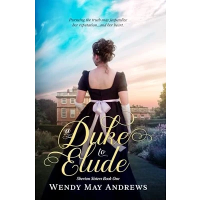 Abbildung von A Duke to Elude: Sweet Regency Romance (Sherton Sisters, Band 1)