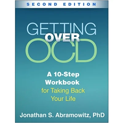 Abbildung von Getting over OCD: A 10 Step Workbook for Taking Back Your Life (Guilford Self help Series)