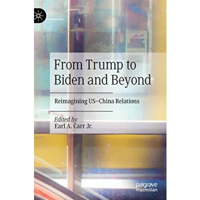 Abbildung von From Trump to Biden and Beyond: Reimagining USChina Relations