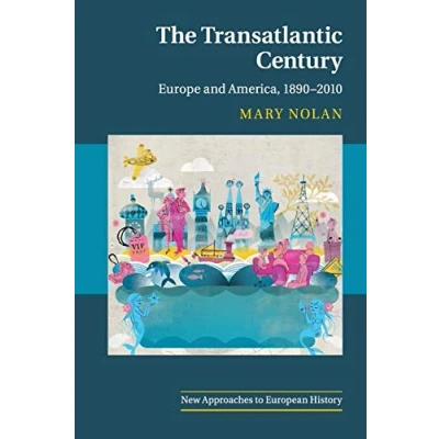 Abbildung von The Transatlantic Century: Europe and America, 1890 2010 (New Approaches to European History, 46)